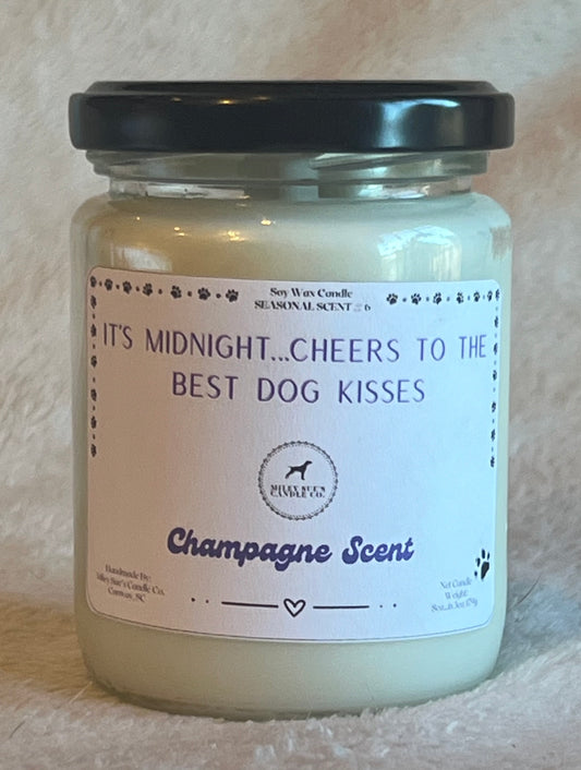 It's Midnight, Cheers to the Best Dog Kisses...Champagne Scent, 8oz Glass Jar Candle